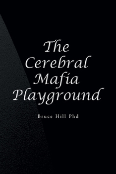 The Cerebral Mafia Playground