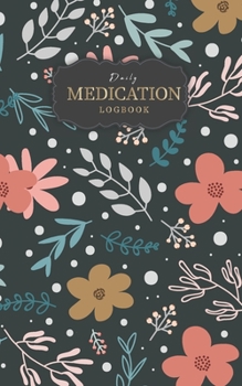 Paperback Daily Medication logbook: Undated Administration Planner Medication logbook Checklist Book