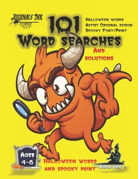 Paperback 101 Word Searches: SUPER KIDZ Brand. Children - Ages 4-8 (US Edition). Halloween custom art and letters interior. Easy to Hard vocabulary Book