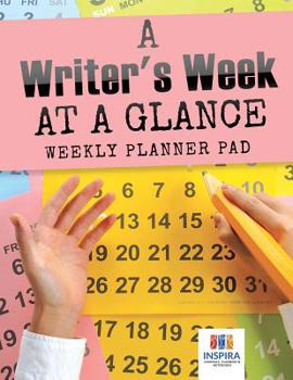 Paperback A Writer's Week at a Glance Weekly Planner Pad Book