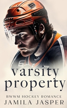 Varsity Property: BWWM Dark Hockey Romance (Laguna Grove Vipers: BWWM Dark College Hockey Romance)