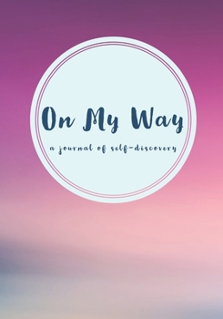 Paperback On My Way: A Journal Of Self Discovery Book