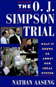 Hardcover The O.J. Simpson Trial: What It Shows Us About Our Legal System Book