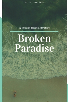 Paperback Broken Paradise: A Denise Banks Mystery Book