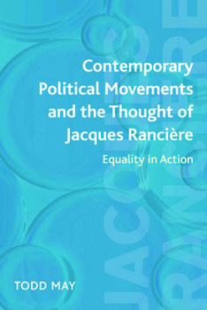 Paperback Contemporary Political Movements and the Thought of Jacques Rancière: Equality in Action Book