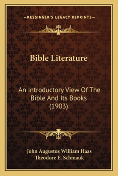 Bible Literature an Introductory View of the Bible and its Books