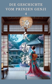 Die Geschichte vom Prinzen Genji: 4 (German Edition)