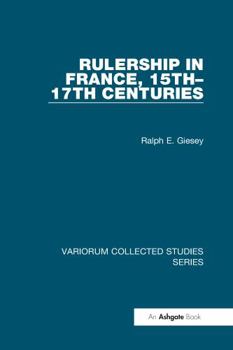Hardcover Rulership in France, 15th-17th Centuries Book