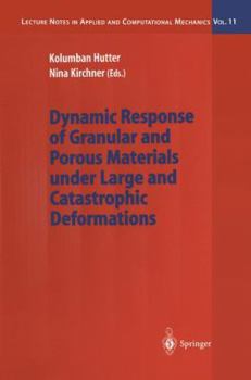 Paperback Dynamic Response of Granular and Porous Materials Under Large and Catastrophic Deformations Book