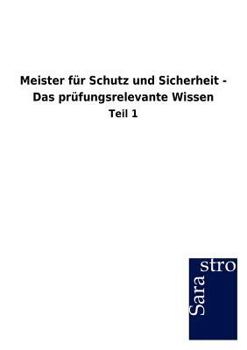 Paperback Meister Fur Schutz Und Sicherheit - Das PR Fungsrelevante Wissen [German] Book