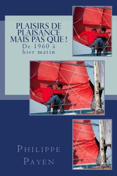 Paperback Plaisirs de Plaisance, mais pas que [French] Book