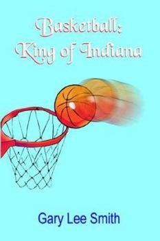 Basketball: King of Indiana
