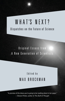 Paperback What's Next?: Dispatches on the Future of Science Book