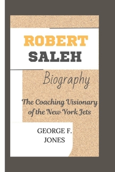 Paperback Robert Saleh Biography: The Coaching Visionary of the New York Jets Book