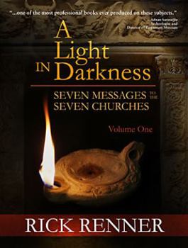 Hardcover A Light in Darkness, Volume 1: Seven Messages to the Seven Churches Book