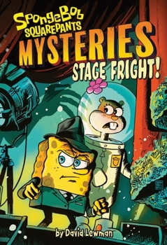 Paperback Stage Fright! (Spongebob Squarepants Mysteries #3) Book