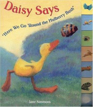 Board book Daisy Says "Here We Go Round the Mulberry Bush" Book