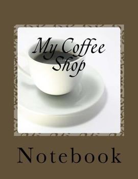 Paperback My Coffee Shop Notebook Book