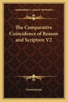 Paperback The Comparative Coincidence of Reason and Scripture V2 Book