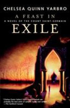 Paperback A Feast in Exile: A Novel of Saint-Germain Book