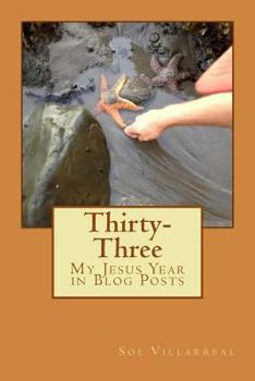 Paperback Thirty-Three: My Jesus Year in Blog Posts Book