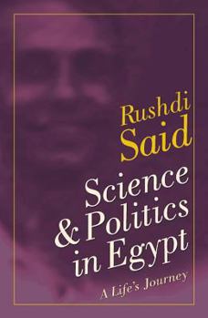 Hardcover Science and Politics in Egypt: A Life's Journey Book