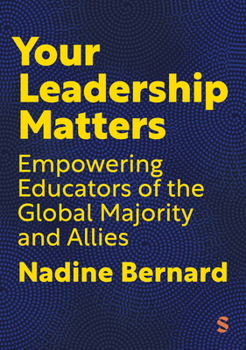 Hardcover Your Leadership Matters: Empowering Educators of the Global Majority and Allies Book