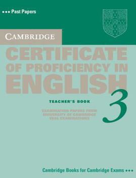 Paperback Cambridge Certificate of Proficiency in English 3 Teacher's Book: Examination Papers from University of Cambridge ESOL Examinations (CPE Practice Tests) Book