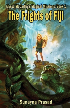From Frights to Flaws - Book #1 of the Alyssa McCarthy's Magical Missions