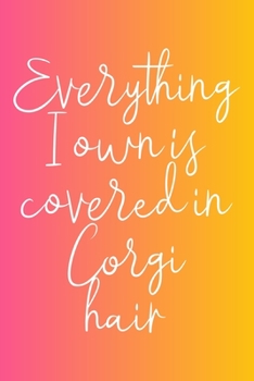 Planner: 2020 diary: Increase productivity, improve time management, reach your goals: Everything I own is covered in Corgi hair coral and pink cover