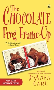 The Chocolate Frog Frame-Up (Chocoholic Mystery, Book 3) - Book #3 of the A Chocoholic Mystery