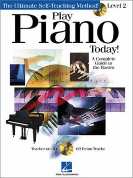 Paperback Play Piano Today! - Level 2: A Complete Guide to the Basics [With CD with 69 Full-Demo Tracks] Book