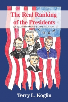 Paperback The Real Ranking of the Presidents: An Accomplishments-Based Evaluation Book