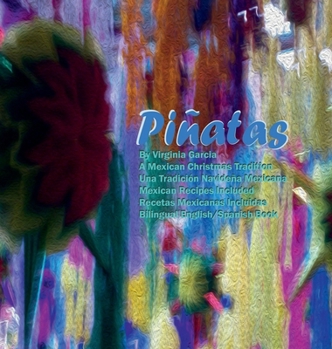 Hardcover Piñatas: A Mexican Christmas Tradition, Una Tradición Mexicana Book