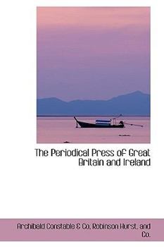 Paperback The Periodical Press of Great Britain and Ireland Book