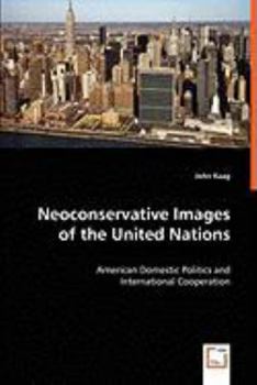 Paperback Neoconservative Images of the United Nations Book