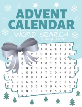 Paperback Advent Calendar Word Search: Puzzle Book Large Print - 24 Christmas Puzzles & Xmas Activity Games - Holiday Countdown Book