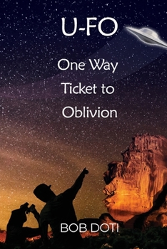 Paperback U-Fo: One Way Ticket to Oblivion Book