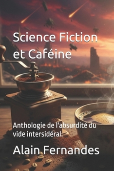Paperback "Science Fiction et Caféine": Anthologie de l'absurdité du vide intersidéral. [French] Book
