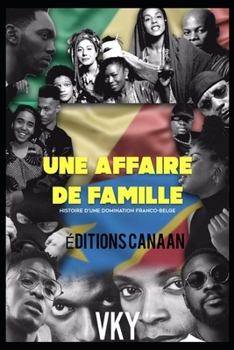 Paperback Une Affaire de Famille: Histoire d'une domination franco-belge [French] Book