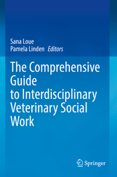 Paperback The Comprehensive Guide to Interdisciplinary Veterinary Social Work Book