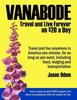 Paperback Vanabode: travel and live forever on $20 a day Book