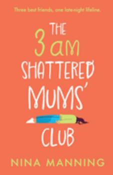 Paperback The 3am Shattered Mum's Club Book