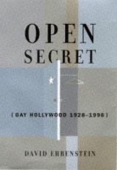 Hardcover Open Secret: Gay Hollywood--1928-1998 Book