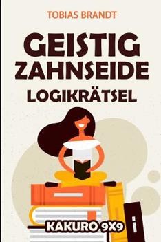 Paperback Geistig Zahnseide Logikrätsel: Kakuro 9x9 [German] Book