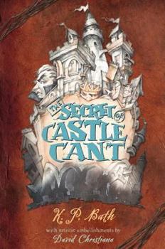 The Secret of Castle Cant - Book #1 of the Castle Cant