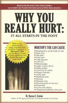 Paperback Why You Really Hurt: It All Starts in the Foot Book