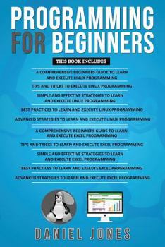 Paperback Programming for Beginners: 10 Books in 1- 5 Books of Linux Programming+ 5 Books of Excel Programming Book