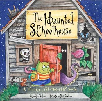 Paperback The Haunted Schoolhouse: A Spooky Lift-The-Flap Book
