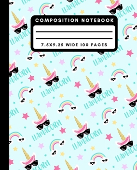 Composition Notebook: Cute Llamacorn Wide Ruled Notebook Lined School Journal 100 Pages 7.5 x 9.25
